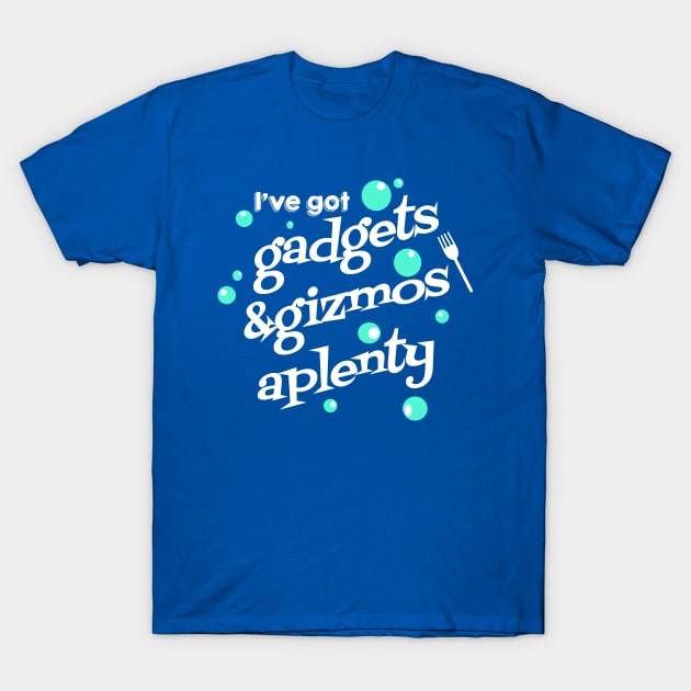 Gadgets and Gizmos Aplenty T-Shirt by PopCultureShirts